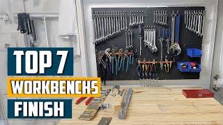 Top 7 Best Finish For Workbenches in 2024