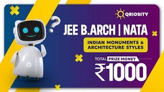 QRIOSITY 121 | JEE B.ARCH & NATA 2025 EXAM | INDIAN MONUMENTS & ARCHITECTURE STYLES #nata #jeebarch
