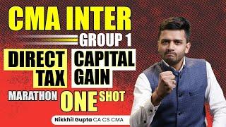 CMA Inter Group 1 | Direct Taxation Marathon | Capital Gain Revision | CMA Intermediate Preparation
