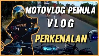 MOTOVLOG PEMULA || VLOG PERKENALAN