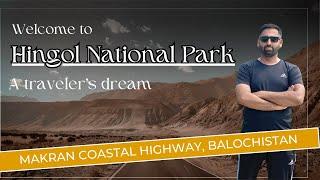 Hingol National Park | Makran Coastal Highway | Kund Malir | Ormara | Buzzi Top | Travel with Umar