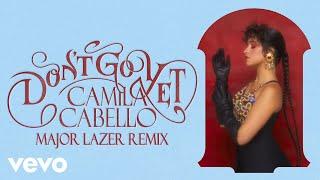 Camila Cabello - Don't Go Yet (Major Lazer Remix - Official Audio)