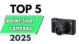 Top 5 Best Point-Shot Cameras of 2025