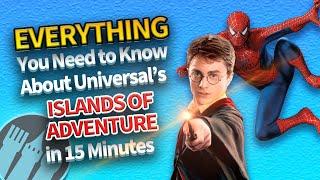 Everything You Need to Know About Universal's Islands of Adventure in 15 Minutes