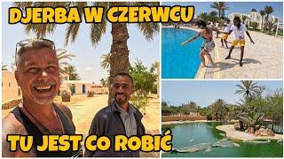 DJERBA TUNEZJA W CZERWCU !!! TU JEST CO ROBIĆ  !!!