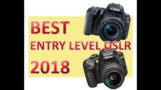 BEST ENTRY LEVEL DSLR 2018