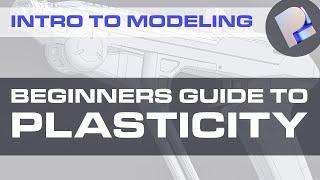 Getting Started with Plasticity: A How-To Guide for Beginners