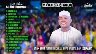 FULL ALBUM - SUKRI BUDIMAN - MAJELIS ATTAUFIQ 2024