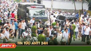 Tổng hợp tin tức an ninh trật tự nóng, thời sự Việt Nam mới nhất 24h | ANTV