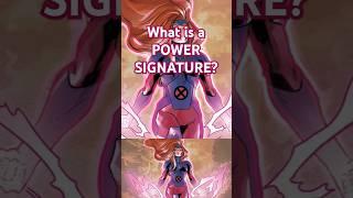 What is a Power Signature? #marvel #xmen #mcu