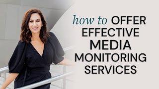 How to Offer Powerful and Effective Media Monitoring Services to Clients