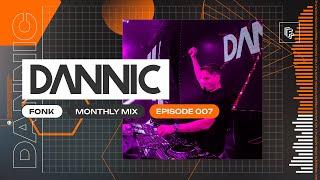 Dannic presents Fonk Monthly Mix  - Episode 007