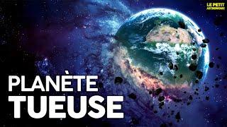 La Planète qui peut détruire la vie sur Terre