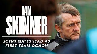 "Delighted to be back!"  | Ian Skinner joins as Gateshead's first team coach | INTERVIEW