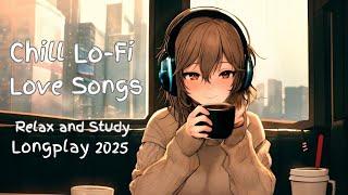 Chill Lofi Love Songs  Relax music for Study, Work & Falling in Love 