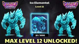 Ice Elemental Max Level 12 Unlocked! Castle Crush