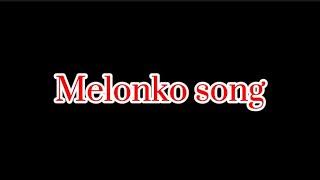 Melonko song