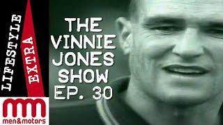 The Vinnie Jones Show: Ep. 30