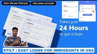 STILT : Easy Loans for Immigrants in USA | Free Bank Account | Loan for Immigrants| Easy process.