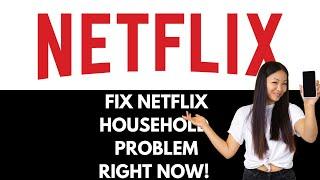 How To Fix Your Device TV isn't Part Of The Netflix Household For This Account 2024