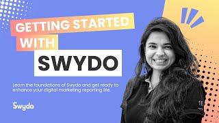 How to Get Started With Swydo