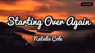 Starting Over Again | By Natalie Cole | Lyrics Video - KeiRGee