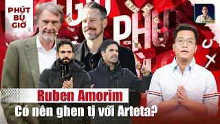 PHÚT BÙ GIỜ: RUBEN AMORIM GHEN TỊ VỚI ARSENAL VÀ ARTETA, NHƯNG MÀ...