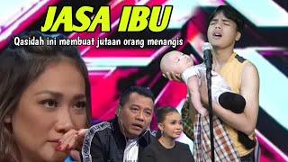 QASIDAH JASA IBU MEMBUAT BCL DAN SEMUA JURI MENANGIS - PARODI X FACTOR 2024