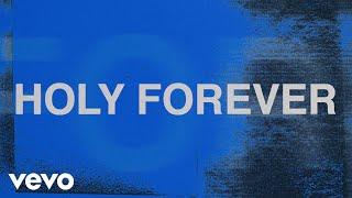 Chris Tomlin - Holy Forever (Lyric Video)