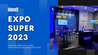 ExpoSuper 2023 | Participação Bluesoft