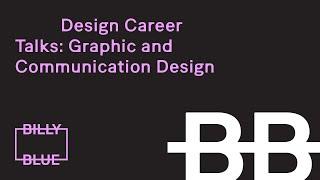 Design Career Talks: Graphic and Communication Design