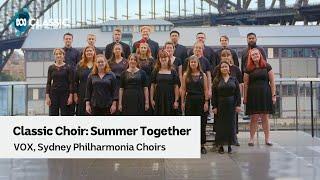 Classic Choir: Summer Together by Elena Kats-Chernin with words by Kirli Saunders