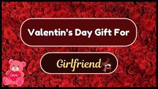  25 Best Valentine Gift Ideas for Girlfriend 2025 | Unique & Romantic Valentine Gifts