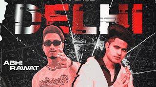 Delhi | Abhi Rawat | Bakhtawar | Latest Hindi Rap Song