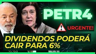 PETR4 | DIVIDENDOS DA PETROBRAS PODERÁ CAIR PARA 6% | VALE A PENA INVESTIR NA PETROBRAS?