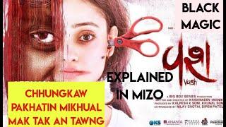 VASH MOVIE- Chhungkaw pakhat mikhual mak tak chu MOVIE RECAP MIZO #mizomovierecap #mizothawnthu