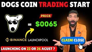 DOGS COIN PRICE PREDICTION | Dogs coin Listing on Binance | Dogs Coin Distribution | Dogs Coin News