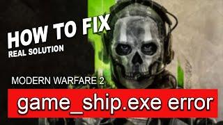 Modern warfare 2 #game ship.exe Error Fix | How to fix gameship error in #mw2 || by borntoplaygames