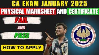 CA Exam January 2025 Physical Marksheet & Pass Certificate | Pass & Fail