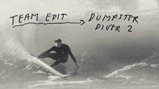 Team Edit: Dumpster Diver 2