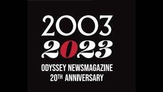 A 20-year ODYSSEY: ODYSSEY Newsmagazine's 20th Anniversary Documentary