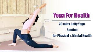 Yoga for Health |  30 minutes Daily Yoga Routine for Holistic Health (Follow Along)