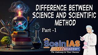 Science vs. Scientific Method| What's the Difference?| Explained |Best Anthropologist | Sosin IAS |