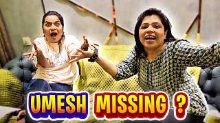 Umesh Missing On His Birthday *WHAT HAPPENED?*