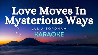 Julia Fordham - Love Moves In Mysterious Ways (Karaoke Version)