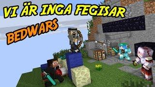 VI ÄR INGA FEGISAR! | BEDWARS