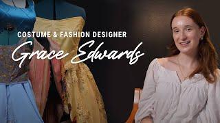 Grace Edwards: The Language of Costume Design | Why We Create