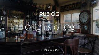 Origins of Og - Miniature Pubs, Made in Ireland.