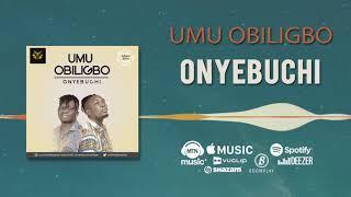 Umu Obiligbo - Onyebuchi [Official Audio]