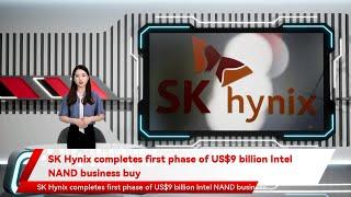 SK Hynix completes first phase of US$9 billion Intel NAND business buy